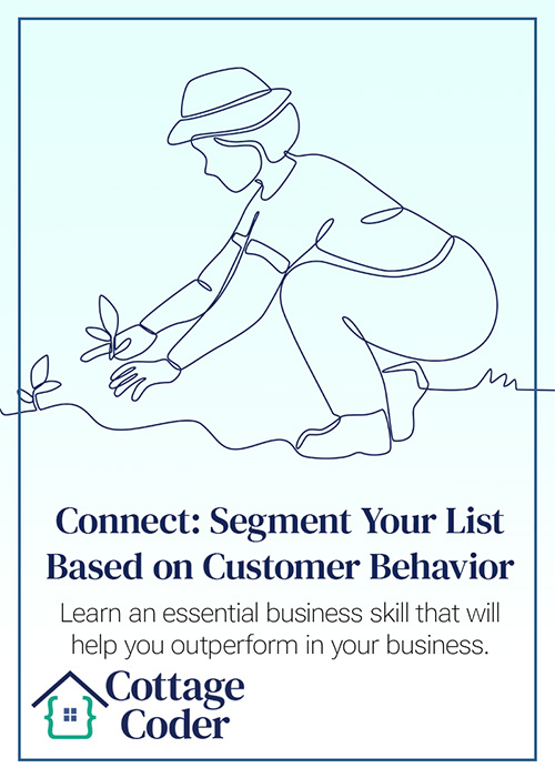 segment your list based on customer behavior